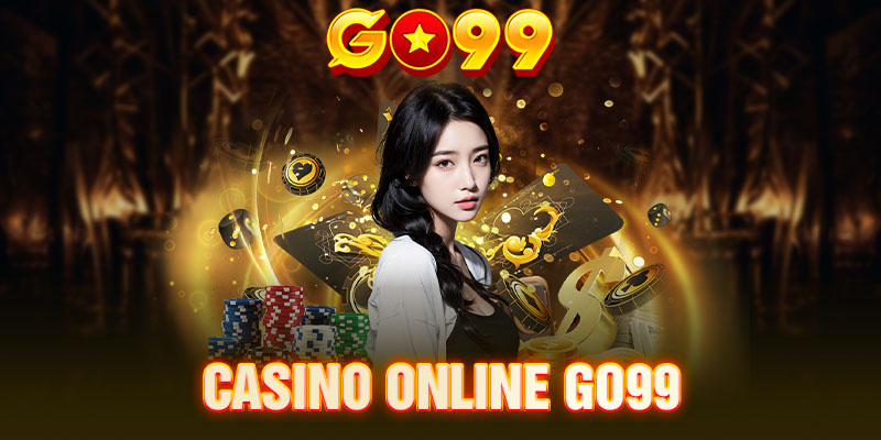 Casino online hot nhất tại GO99